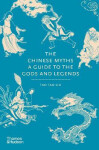 The Chinese Myths: Guide to The Gods and Legends Tao Liu Tao