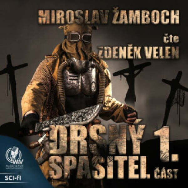 Drsný spasitel - Část 1. - Miroslav Žamboch - audiokniha