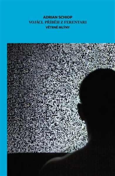 Vojáci - Přiběh z Ferentari - Schiop Adrian