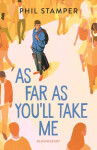 As Far As You´ll Take Me Phil Stamper