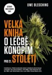 Velká kniha léčbě konopím pro 21. století Uwe Blesching