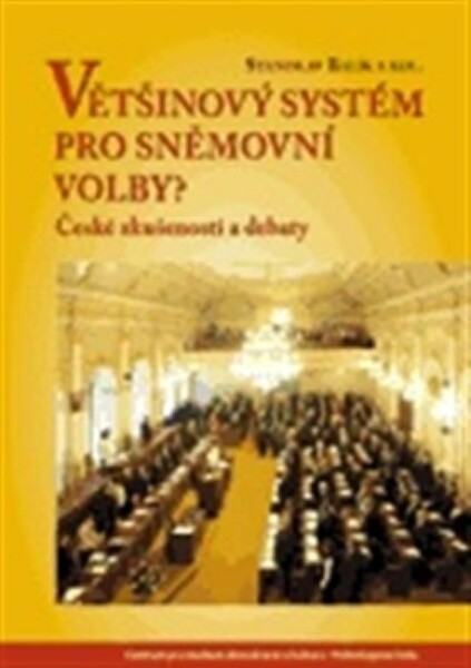 Většinový systém pro sněmovní volby? Stanislav Balík