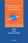 Očkování - otázky, omyly, obecné informace - Dana Göpfertová