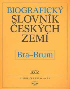 Biografický slovník českých zemí, (Bra-Brum) Pavla Vošahlíková