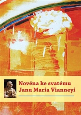 Novéna ke svatému Janu Maria Vianneyi Michal Altrichter