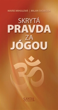Skrytá pravda za jógou - Marie Mihulová