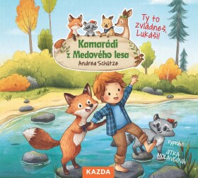 Kamarádi z Medového lesa 4 - Ty to zvládneš, Lukáš! - CDm3 (Čte Jitka Molavcová) - Andrea Schütze