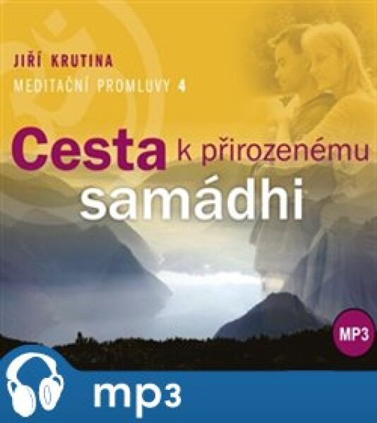 Meditační promluvy 4. - Cesta k přirozenému samádhi, mp3 - Jiří Krutina