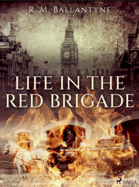 Life in the Red Brigade - R. M. Ballantyne - e-kniha