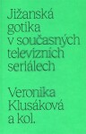 Jižanská gotika v současných televizních seriálech - Veronika Klusáková