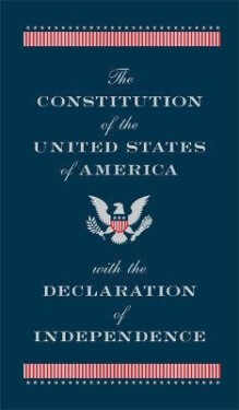 Constitution of the United States of America with the Declaration of Independence - kolektiv autorů