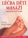 Léčba dětí masáží spoušťových bodů - Donna Finando