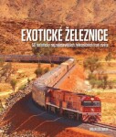 Exotické železnice - 50 turisticky nejzajímavějších železničních tratí světa - Brian Solomon