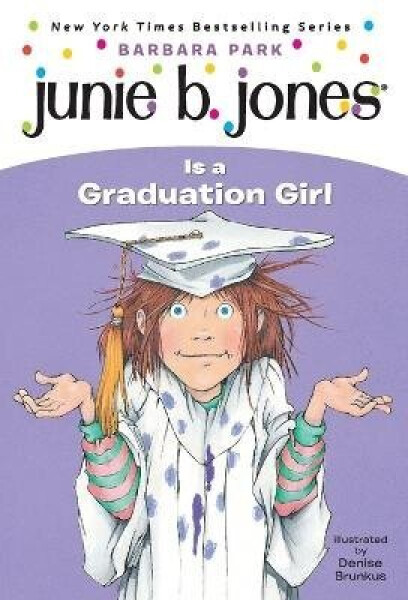 Junie B. Jones #17: Junie B. Jones Is a Graduation Girl - Park Barbara