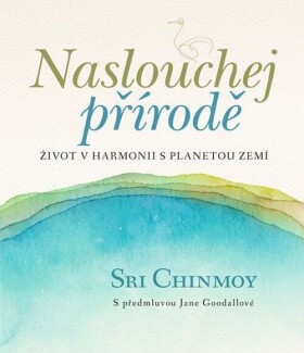Naslouchej přírodě