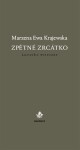 Zpětné zrcátko Lusterko wsteczne Marzena Ewa Krajewska