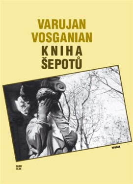 Kniha šepotů Varujan Vosganian
