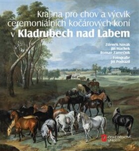 Krajina pro chov výcvik ceremoniálních kočárových koní Kladrubech nad Labem