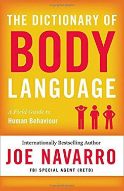 Dictionary of Body Language - Joe Navarro