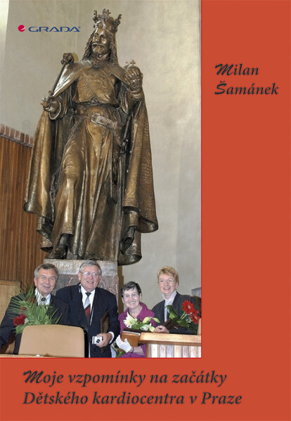 Moje vzpomínky na začátky Dětského kardiocentra v Praze - Milan Šamánek