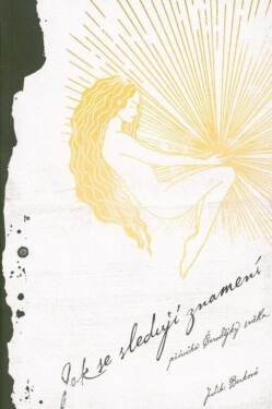 Jak se sledují znamení Příručka Čarodějky světla Judita Berková