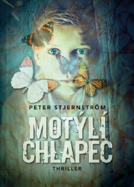 Motýlí chlapec Peter Stjernström