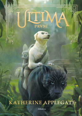 Ultima (2): První - Katherine Applegateová - e-kniha
