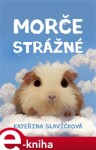 Morče strážné - Kateřina Slavíčková e-kniha