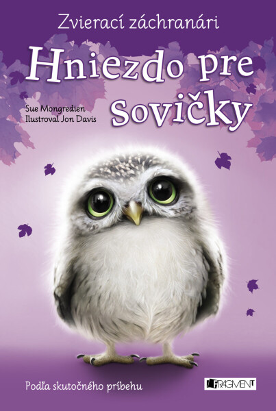 Zvierací záchranári – Hniezdo pre sovičky - Sue Mongredien, kolektiv autorů