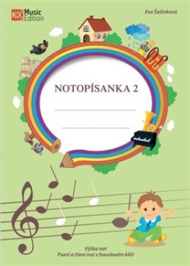 Notopísanka 2 - Výška not, psaní a čtení not v houslovém klíči, 2. vydání - Eva Šašinková