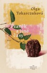 Pravěk a jiné časy - Olga Tokarczuk