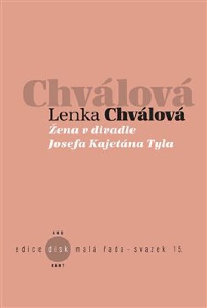 Žena divadle Josefa Kajetána Tyla Lenka Chválová