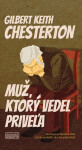 Muž, ktorý vedel priveľa - Gilbert Keith Chesterton