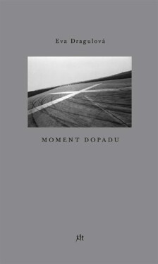 Moment dopadu Eva Dragulová