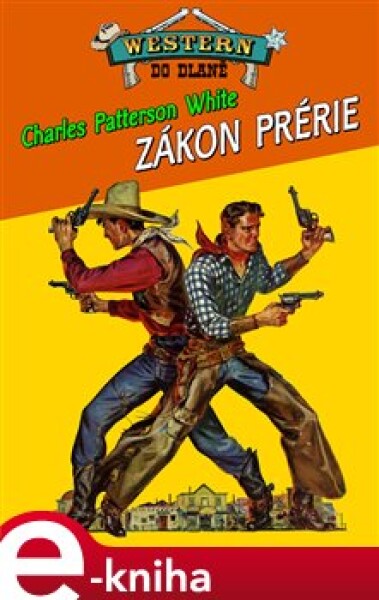 Zákon prérie - Charles P. White e-kniha