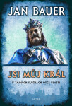 Jsi můj král - Jan Bauer