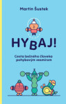 Hybaj! - Martin Šustek