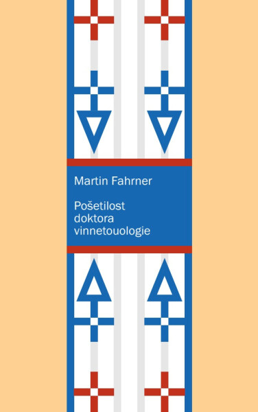Pošetilost doktora vinnetouologie - Martin Fahrner
