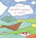 Hanácké pohádky a pověsti - Bohumír Štéger