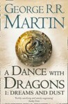 A Dance with Dragons 1: Dreams and Dust - George Raymond Richard Martin