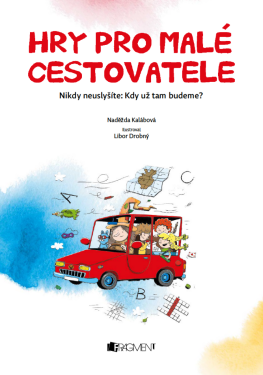 Hry pro malé cestovatele - Naděžda Kalábová