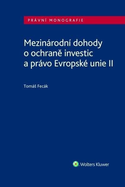 Mezinárodní dohody ochraně investic právo Evropské unie II