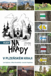 Kudy na hrady Plzeňském kraji Jan Hajšman,