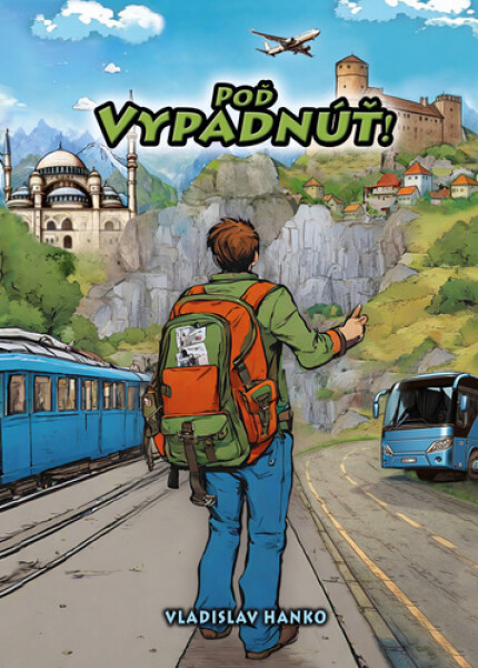 Poď vypadnúť! - Vladislav Hanko