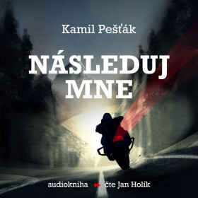 Následuj mne - Kamil Pešťák - audiokniha