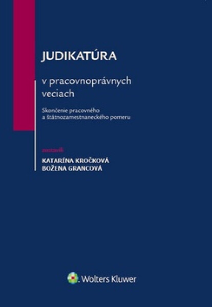 Judikatúra v pracovnoprávnych veciach - Katarína Kročková