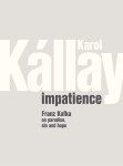 Impatience Karol Kállay