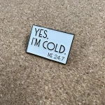 Pinarna.cz Yes, I'm cold - Me 24/7 / Ano, je mi zima - Já 24/7