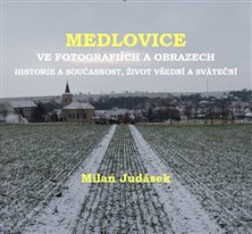 Medlovice Milan Judásek