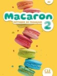 Macaron 2 A1 Livre de l´élève - Cabrera, Adrian; Cesar, Julio; Payet, Adrien